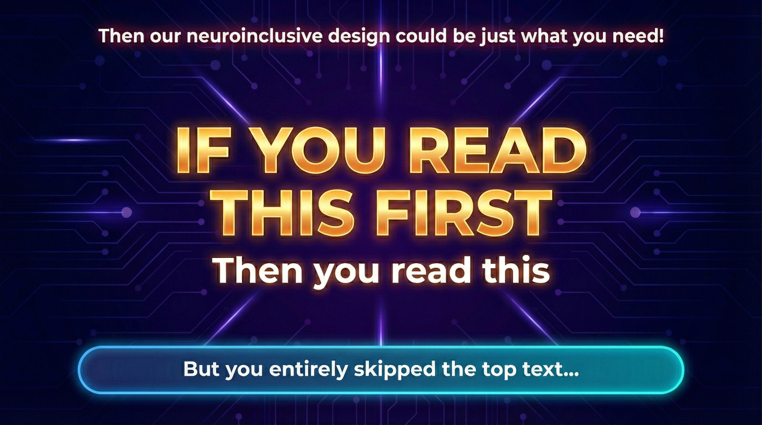 Graphic illustrating how people often notice large central text first and miss smaller instructions, demonstrating attention and reading order.